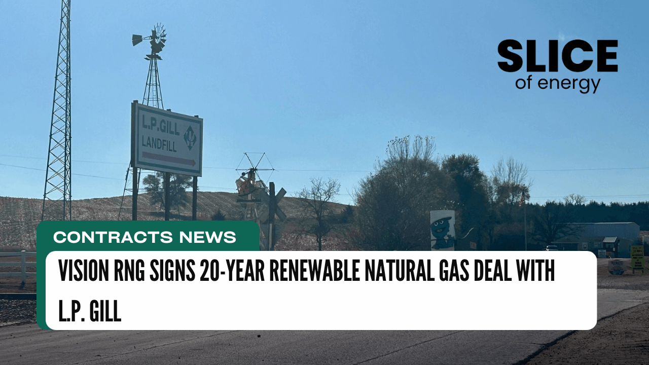 Vision RNG Signs 20-Year Renewable Natural Gas Deal with L.P. Gill